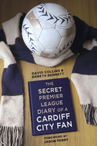 Cover of The Secret Premier League Diary of a Cardiff City Fan