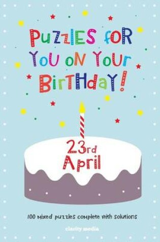 Cover of Puzzles for you on your Birthday - 23rd April