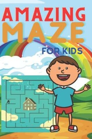 Cover of Amazing Maze for Kids