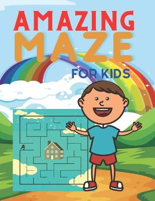 Book cover for Amazing Maze for Kids