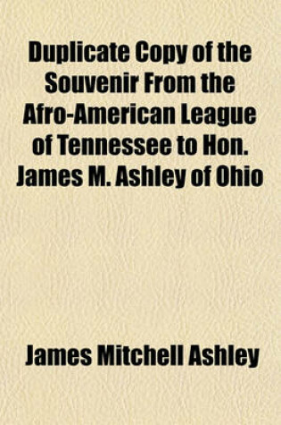 Cover of Duplicate Copy of the Souvenir from the Afro-American League of Tennessee to Hon. James M. Ashley of Ohio