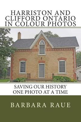 Book cover for Harriston and Clifford Ontario in Colour Photos