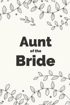 Book cover for Aunt of the Bride Notebook