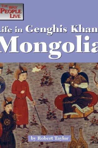 Cover of Life in Genghis Khan's Mongolia