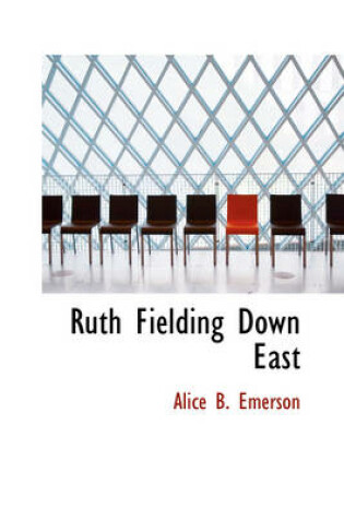 Cover of Ruth Fielding Down East