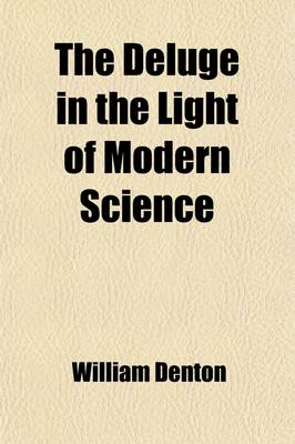 Book cover for The Deluge in the Light of Modern Science; A Discourse