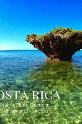 Cover of Costa Rica 8.5 X 8.5 Photo Calendar January 2020 - June 2021