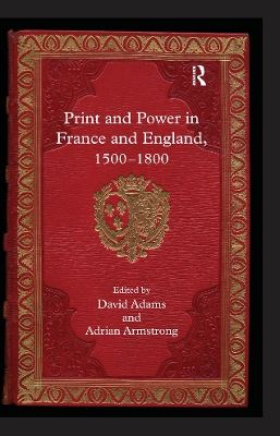 Book cover for Print and Power in France and England, 1500-1800