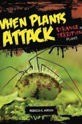 Cover of When Plants Attack