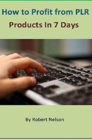 Cover of How to Profit from PLR Products In 7 Days