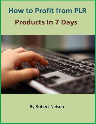 Book cover for How to Profit from PLR Products In 7 Days