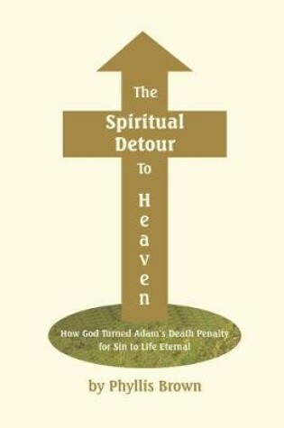 Cover of The Spiritual Detour To Heaven