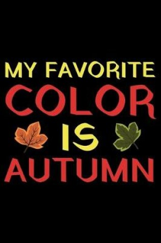 Cover of My favorite color is Autumn