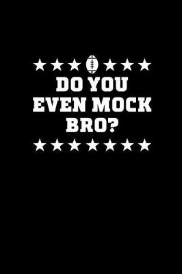 Book cover for Do You Even Mock Bro?