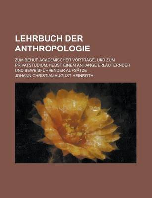 Book cover for Lehrbuch Der Anthropologie; Zum Behuf Academischer Vortrage, Und Zum Privatstudium, Nebst Einem Anhange Erlauternder Und Beweisfuhrender Aufsatze