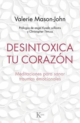 Book cover for Desintoxica Tu Corazon