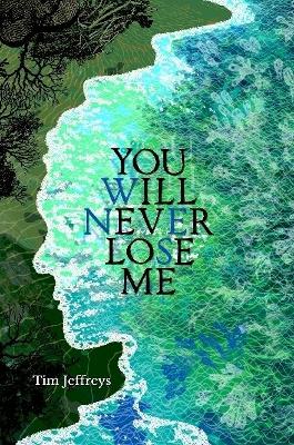 Book cover for You Will Never Lose Me: Stories