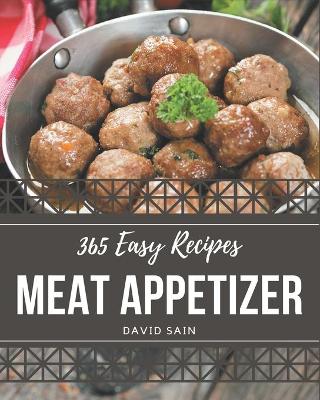 Book cover for 365 Easy Meat Appetizer Recipes