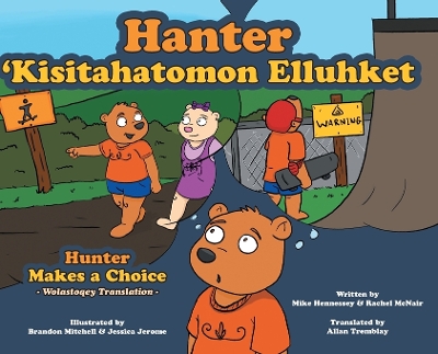 Book cover for Hunter Makes A Choice - Wolastoqey Translation