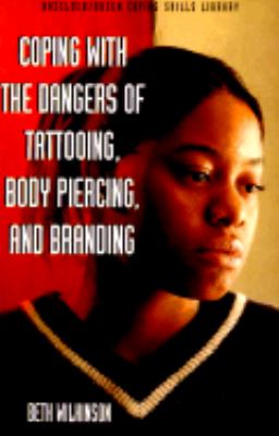 Book cover for Coping with the Dangers of Tattooing, Body-Piercing and Branding