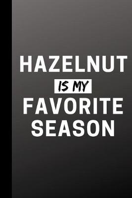 Book cover for Hazelnut Is My Favorite Season