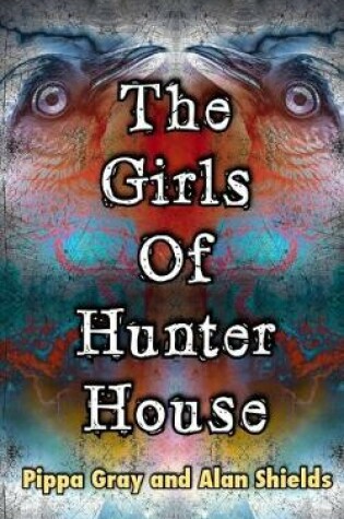 Cover of The Girls of Hunter House