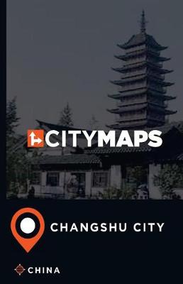 Book cover for City Maps Changshu City China