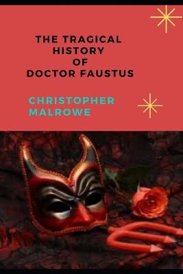 Book cover for THE TRAGICAL HISTORY OF DOCTOR FAUSTUS (Annotated)