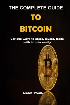 Book cover for The complete Guide To Bitcoin