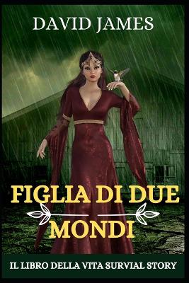 Book cover for Figlia Di Due Mondi