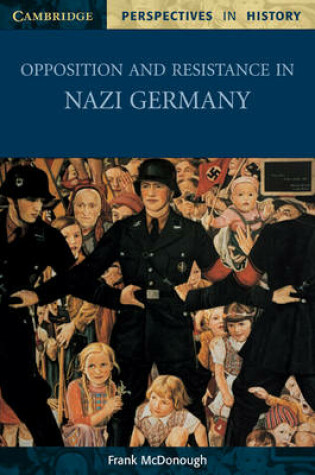 Cover of Opposition and Resistance in Nazi Germany