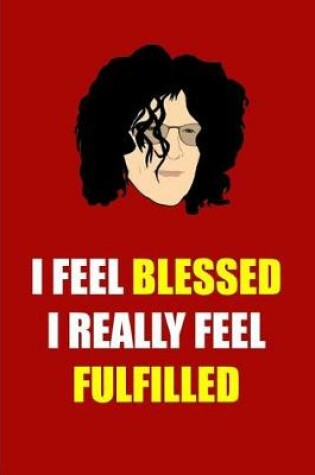 Cover of I Feel Blessed, I Really Feel Fulfilled