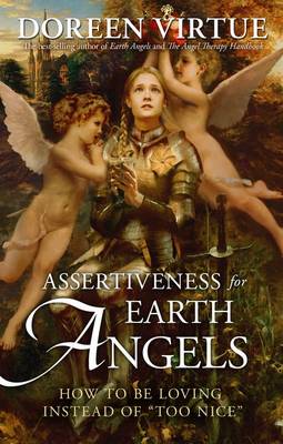 Book cover for Assertiveness for Earth Angels: How to Be Loving Instead of Too Nice