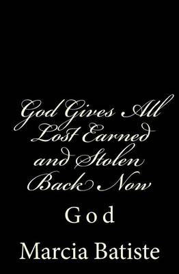 Book cover for God Gives All Lost Earned and Stolen Back Now