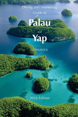 Book cover for Diving & Snorkeling Guide to Palau and Yap 2016