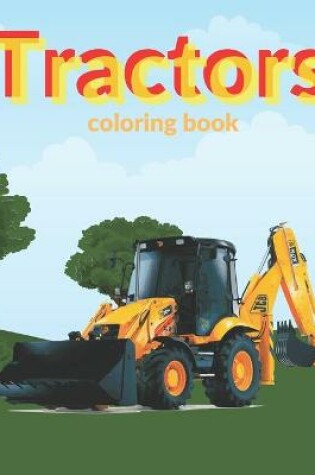 Cover of Tractors Coloring Book