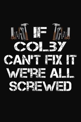 Book cover for If Colby Can't Fix It We're All Screwed