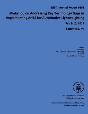 Book cover for Workshop on Addressing Key Technology Gaps in Implementing AHSS for Automotive Lightweighting