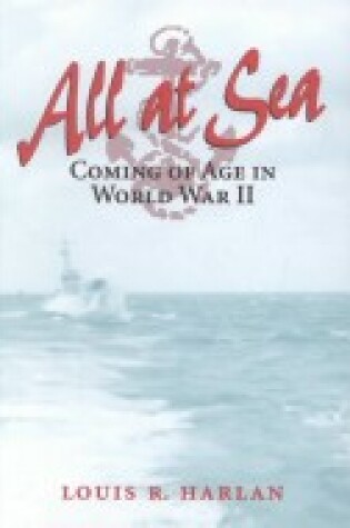 Cover of All at Sea: Coming of Age in World War II