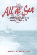 Book cover for All at Sea: Coming of Age in World War II