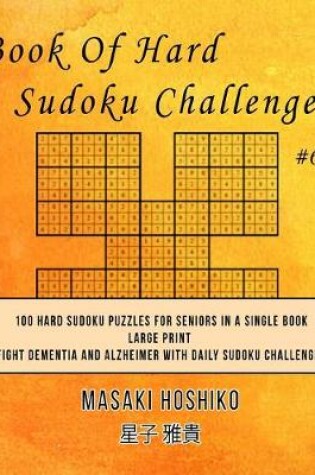 Cover of Book Of Hard Sudoku Challenges #6