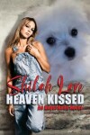 Book cover for Heaven Kissed (An Angel Hairs Novel)