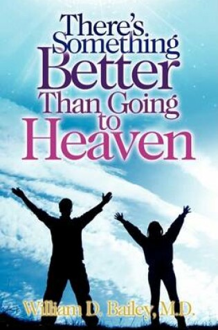 Cover of There's Something Better Than Going to Heaven