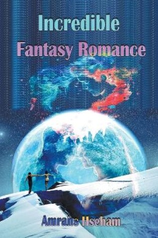 Cover of Incredible Fantasy Romance