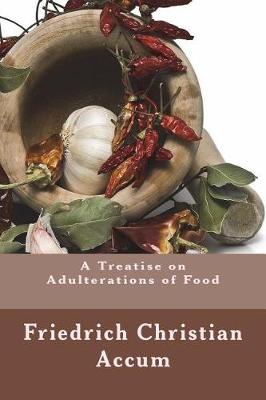 Book cover for A Treatise on Adulterations of Food