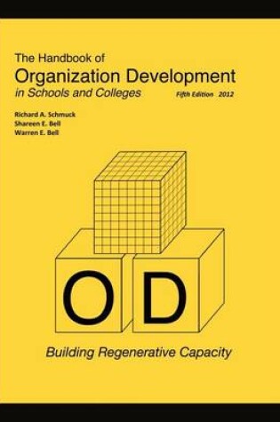 Cover of The Handbood of Organization Development in Schools and Colleges - Building Regenerative Capacity FIFTH Edition