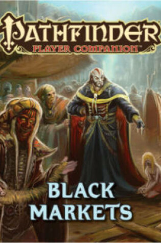 Cover of Pathfinder Player Companion: Black Markets