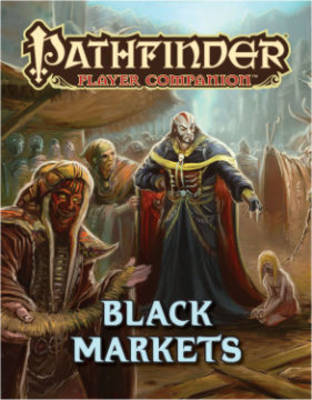 Book cover for Pathfinder Player Companion: Black Markets