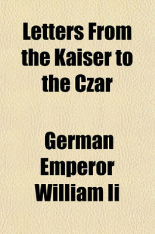 Cover of Letters from the Kaiser to the Czar