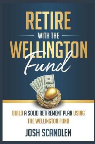 Cover of Retire With The Wellington Fund